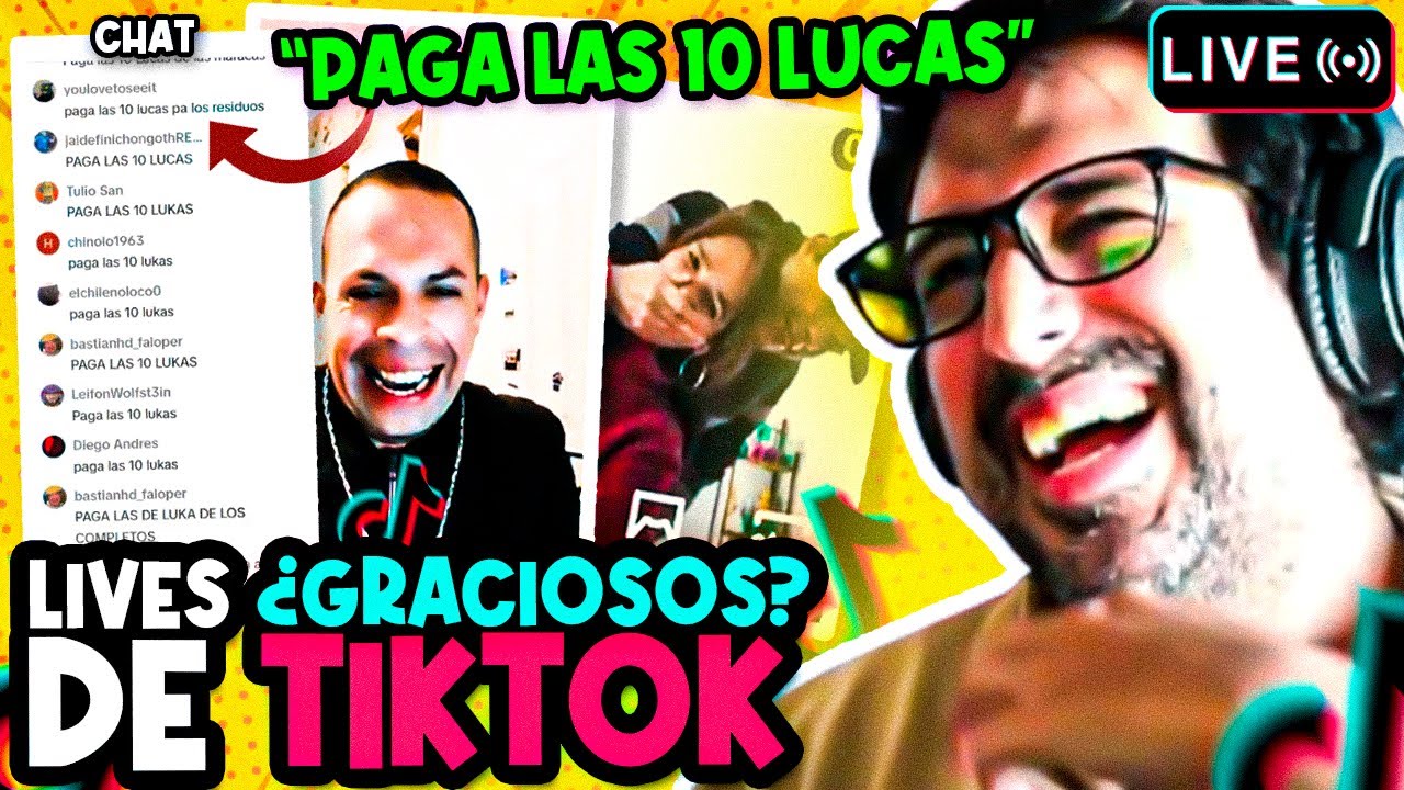 Paga las 10 Lucas! LIVES de TIK TOK - Parte 2 El Rincon del Holyfuuu