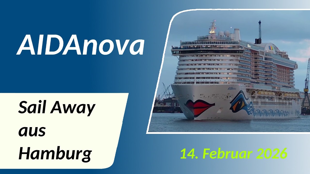 AIDAnova: Auslaufen aus dem Hamburger Hafen am 14. Februar 2026