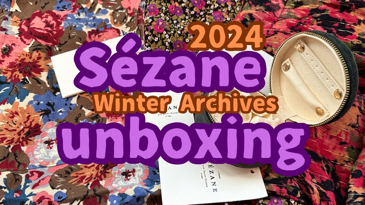 【セザンヌwinter2024】えー！まだこんなに売れ残りあるの？！♡アーカイブセール戦利品♡#セザンヌ#sezane#madeline#amusebouche #carolina#nour#開封動画