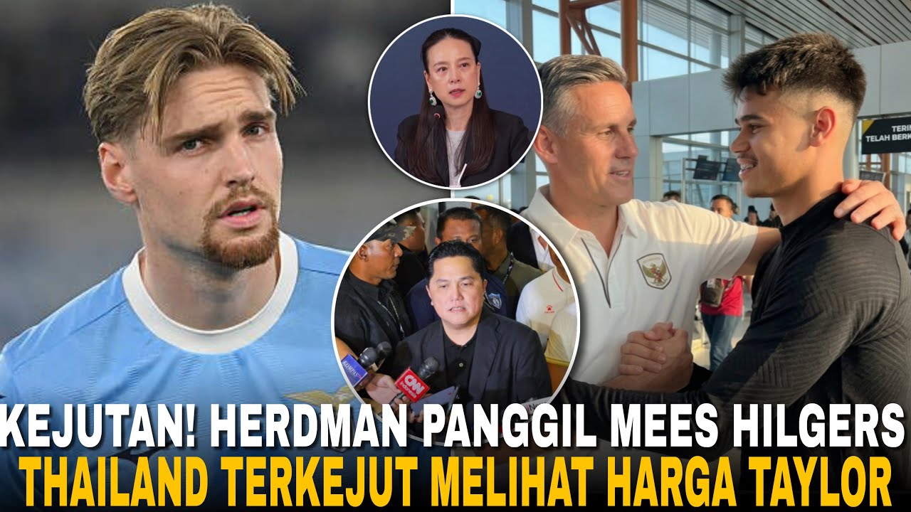 SUDAH TIBA DI JAKARTA! Mees Hilgers Comeback Perkuat timnas•Thailand terkejut melihat harga Taylor!