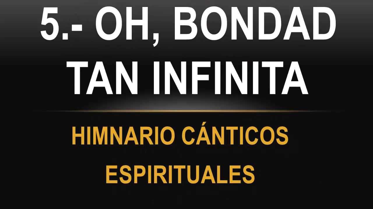 Oh Bondad Tan Infinita