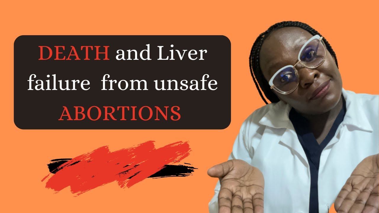 The Dangers of UNSAFE ABORTIONS #Unsafe  #Abortion #liverfailure #