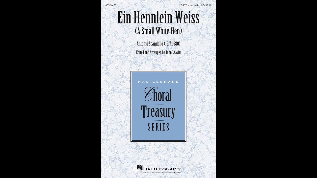Ein Hennlein Weiss (SATB Choir) - Arranged by John Leavitt
