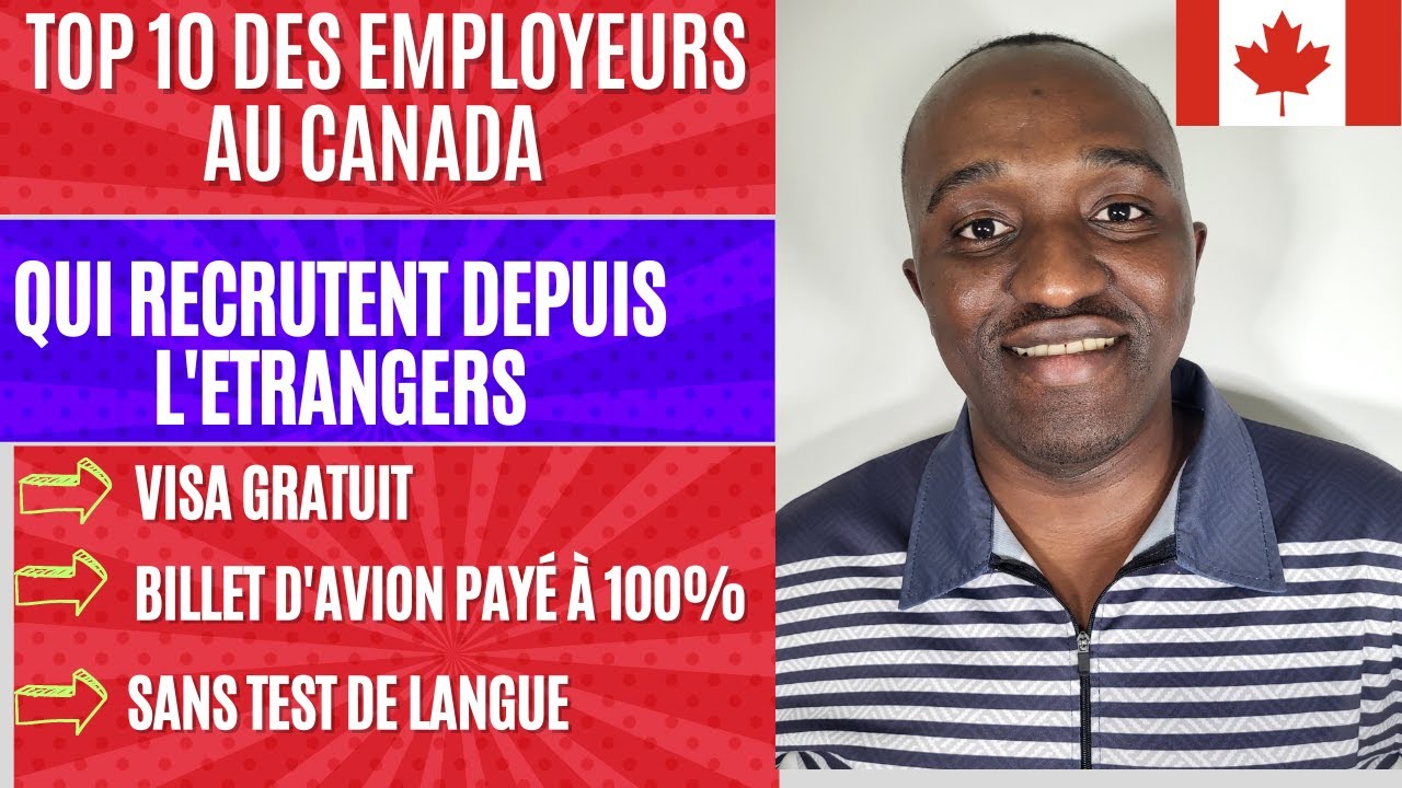 Top 10 des entreprises au canada qui recrutent depuis l'étrangers, visa gratuit, billet d'avion payé
