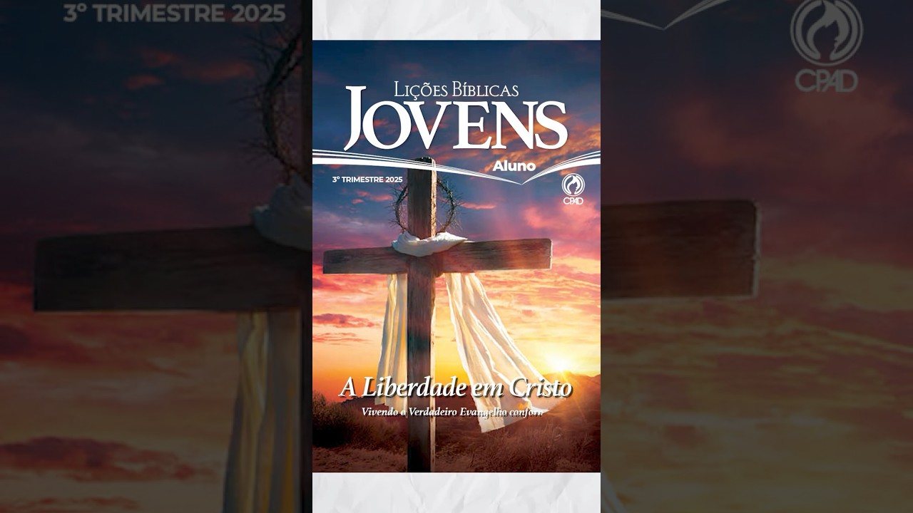 Revista Li&ccedil;&otilde;es B&iacute;blicas Jovens do 3&ordm; Trimestre de 2025 #revistacpad #li&ccedil;&otilde;esb&iacute;blicas
