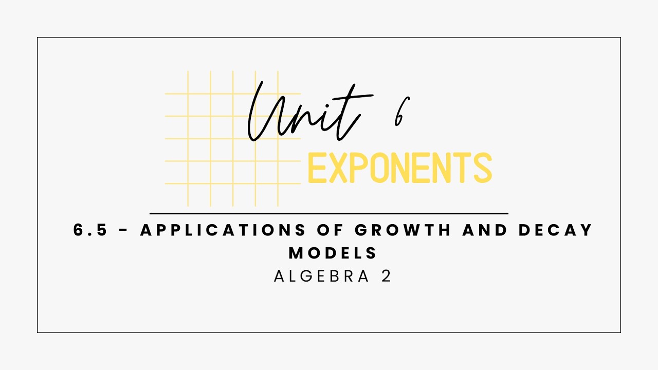 6.5 - Applications of Growth and Decay Models