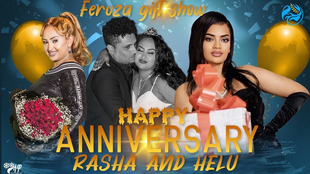 New Eritrean Feruza Gift show Happy Anniversary Rasha and Helu