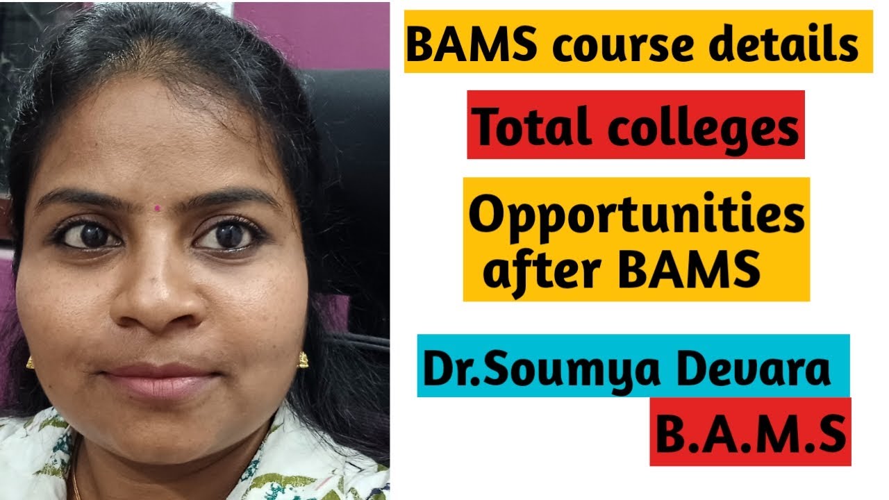 (B.A.M.S) Ayurveda Course details-Total colleges(AYUSH)-opportunities after BAMS-Dr.Soumya Devara