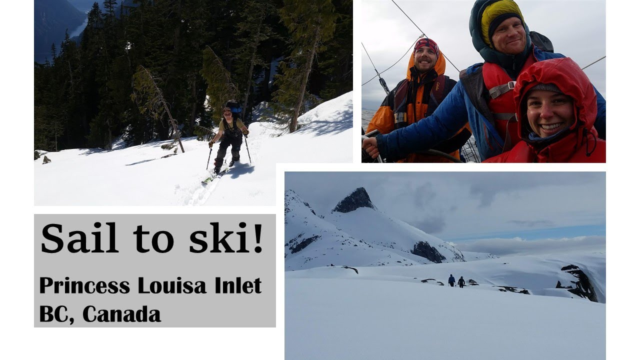 Sailing & Skiing at Princess Louisa Inlet!