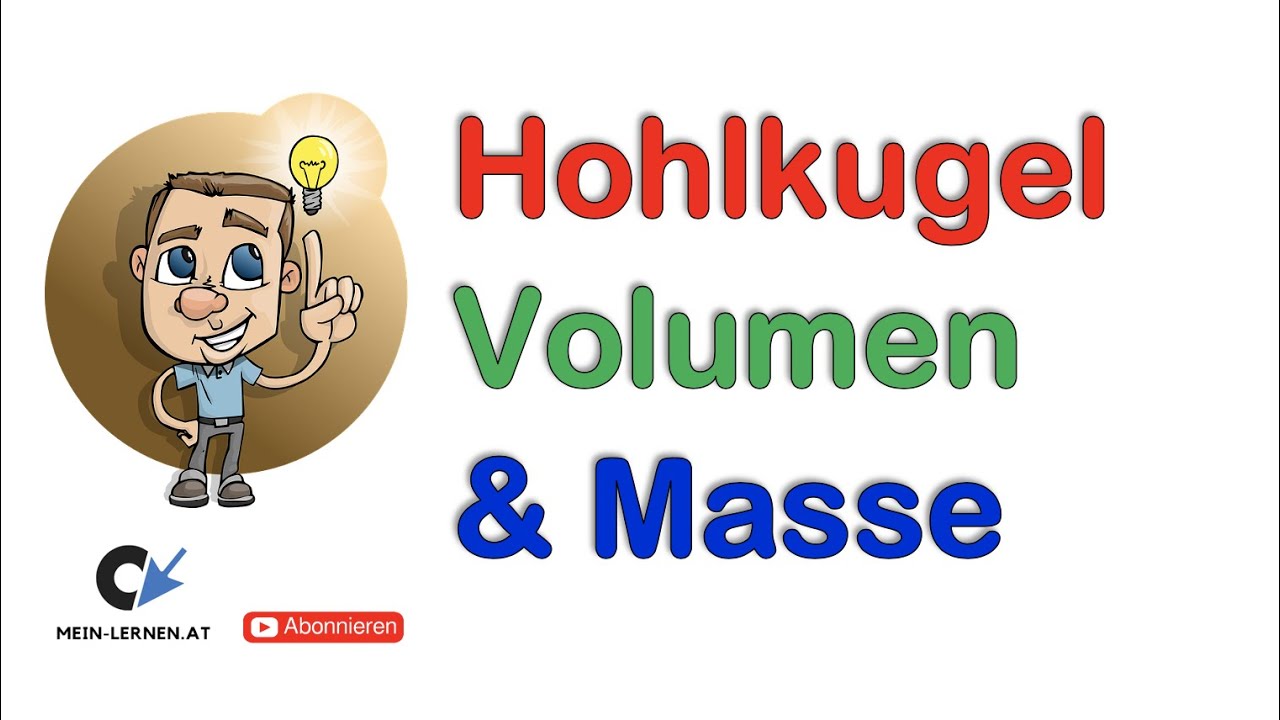 Hohlkugel Volumen und Masse berechnen