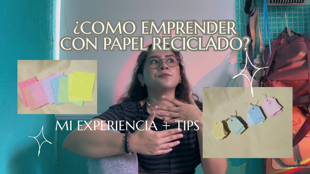 Emprende con papel reciclado ♻️💰Mi experiencia y tips✨ Karla Paredes