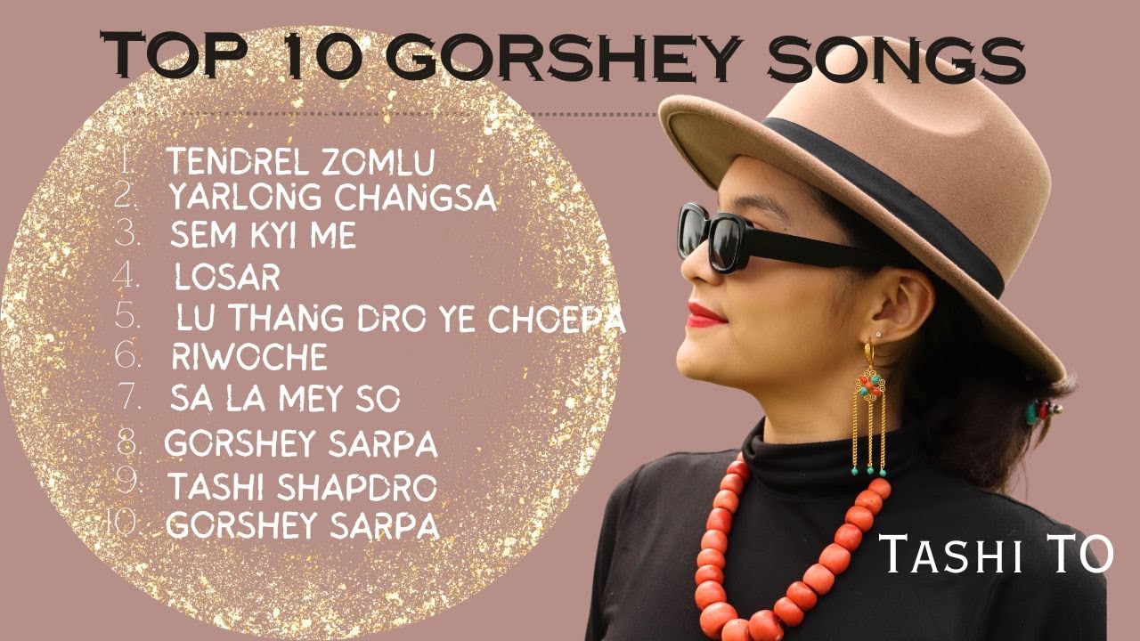 TOP 10 GORSHEY SONGS COLLECTION, TIBETAN CIRCLE DANCE, GORSHAY HITS