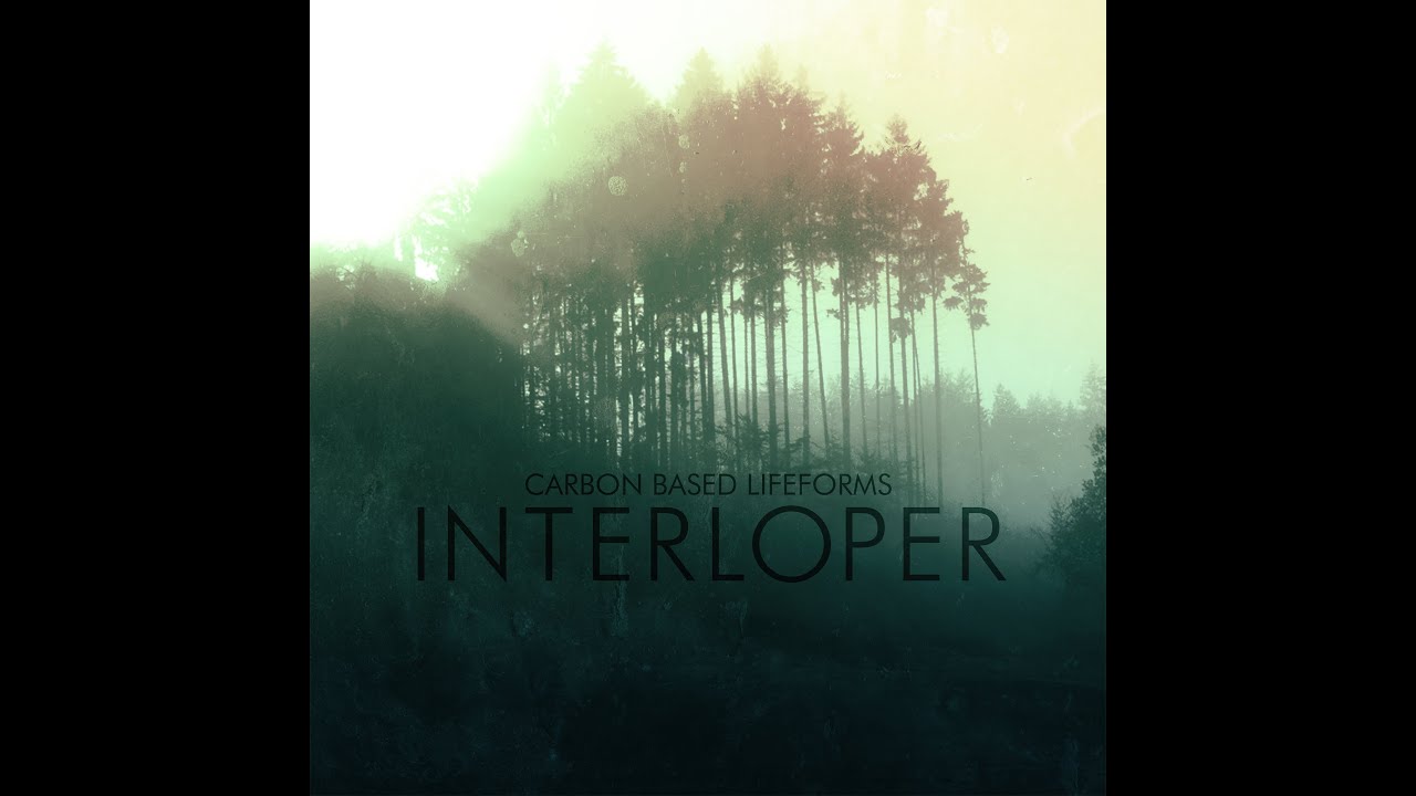 CARBON BASED LIFEFORMS - [ Interloper ]  REISSUE 2015 full album
