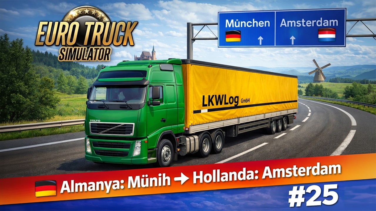 Euro Truck Simulator - Almanya: Münih ➤ Hollanda: Amsterdam #25