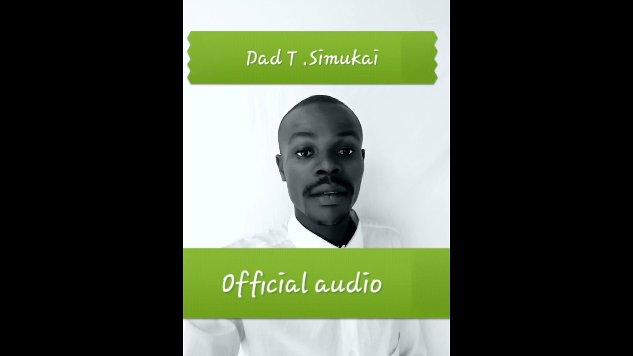 Dad T -Simukai official audio [May 2022 ]‎@dadtmusic   pro by Celso records