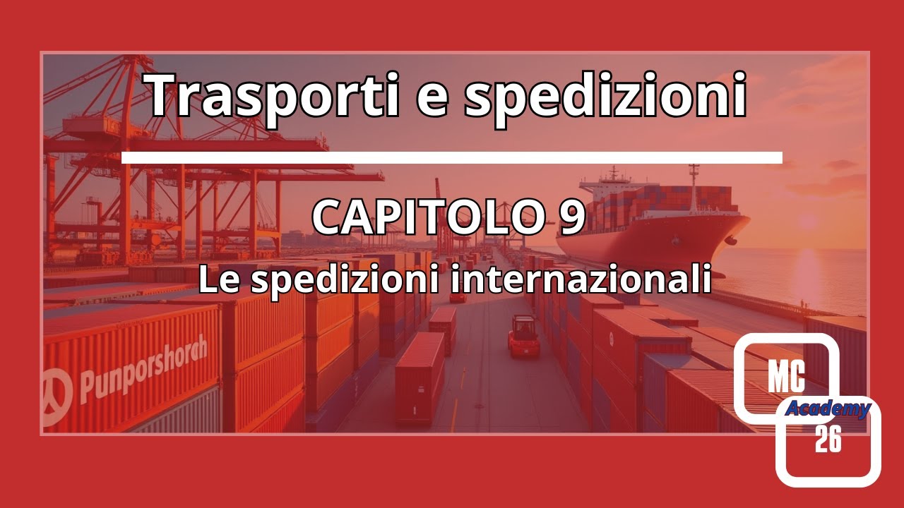 Trasporti e spedizioni capitolo 9: Le spedizioni internazionali