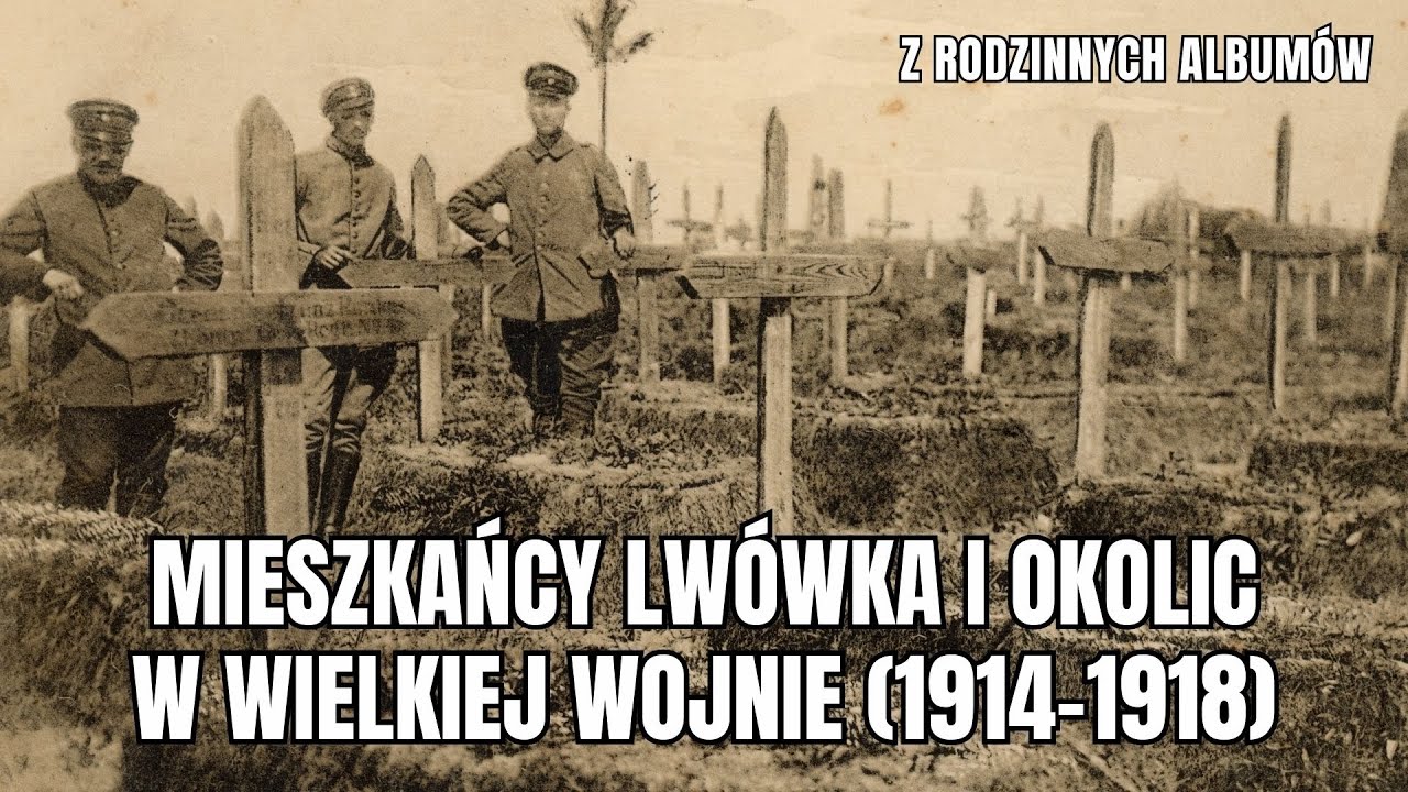 Mieszkańcy Lwówka i okolic w Wielkiej Wojnie (1914-1918) | CIEKAWOSTKI