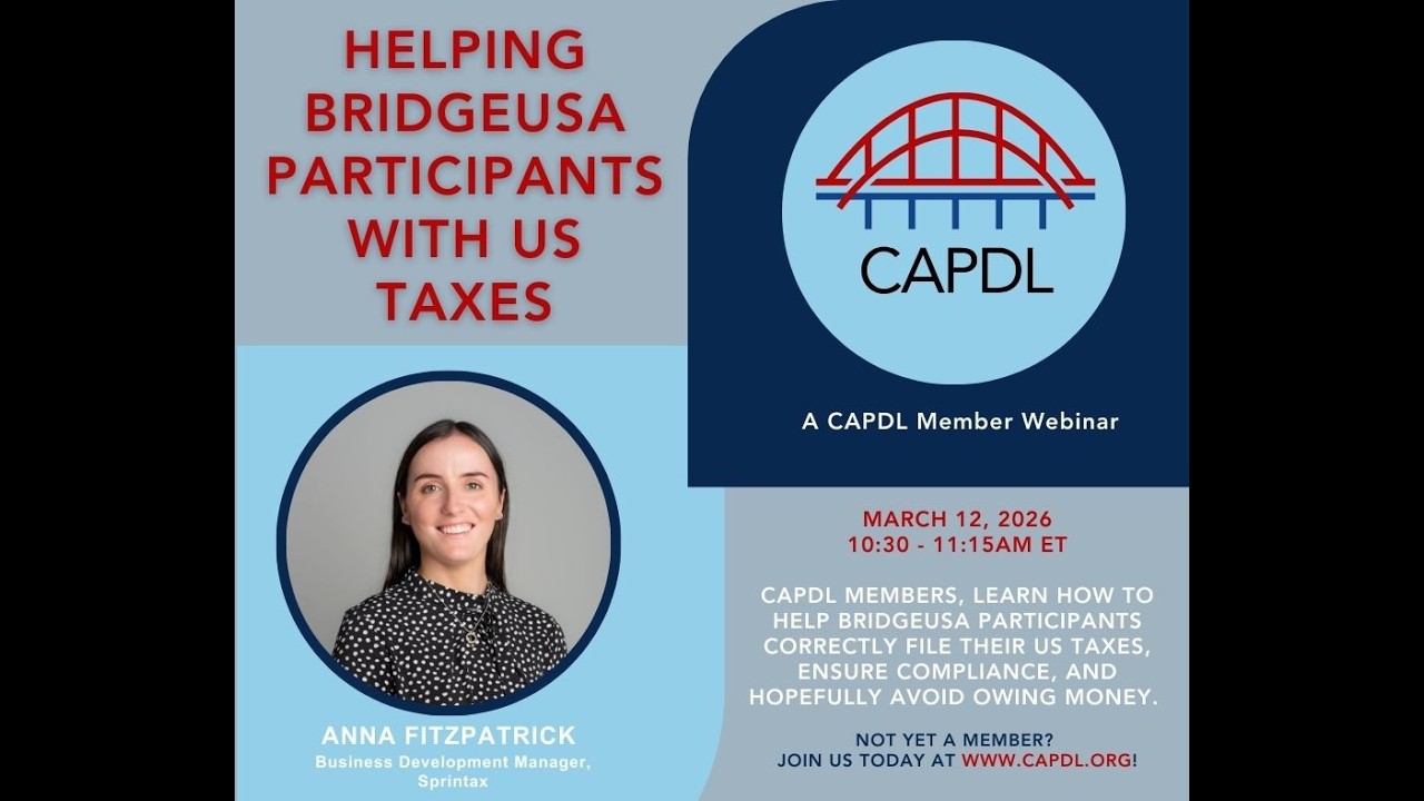 CAPDL Webinar Helping BridgeUSA Participants with US Taxes