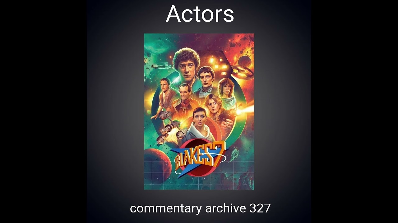Blakes 7 Project Avalon Audio Commentary