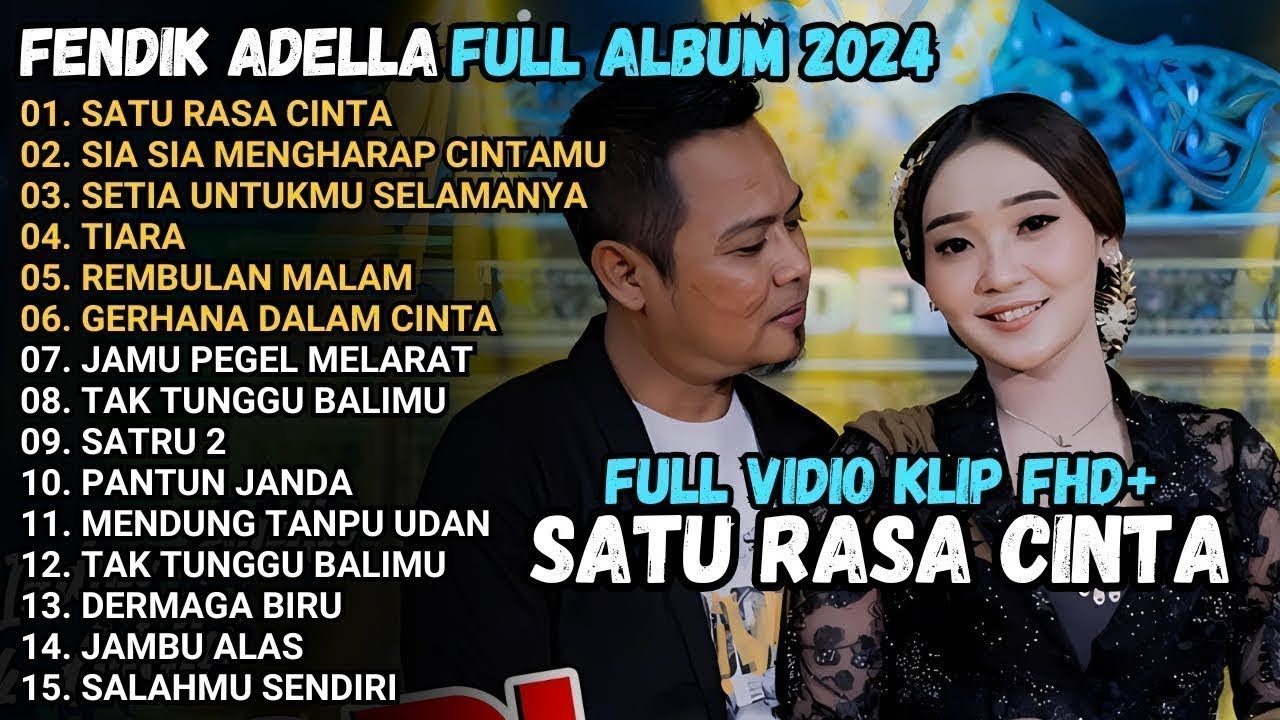 FENDIK ADELLA FULL ALBUM SATU RASA CINTA SIA SIA MENGHARAP CINTAMU OM ADELLA TERBARU 2025