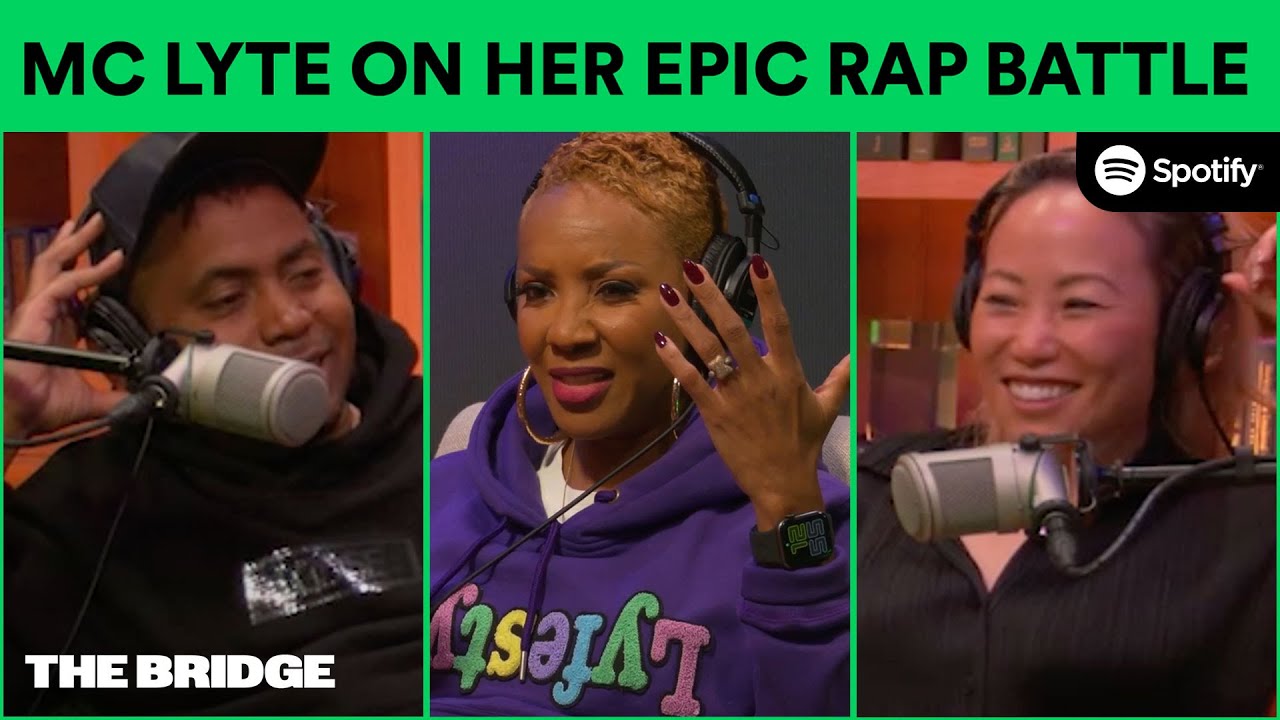 Mc Lyte on Her Epic Rap Battle | The Bridge Podcast