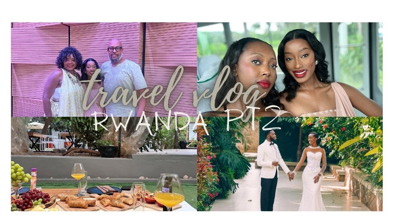 RWANDA VLOG PART 2: Wedding day+ Intare Arena+ Surprise Picnic+ Night out+ All things culture