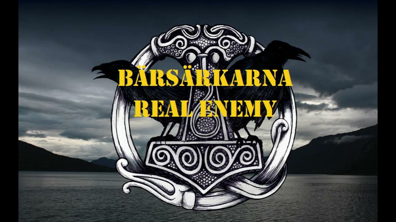 Bärsärkarna - Real enemy