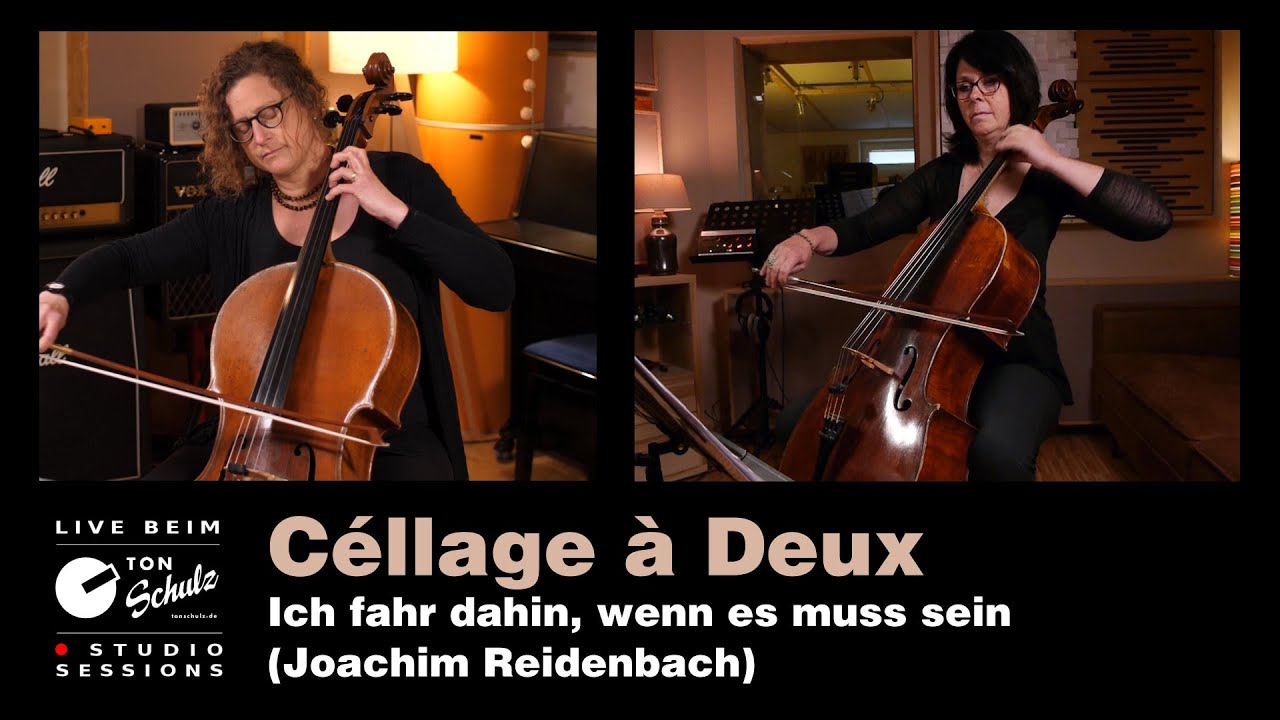 Céllage à Deux - Ich fahr dahin, wenn es muss sein (Joachim Reidenbach)