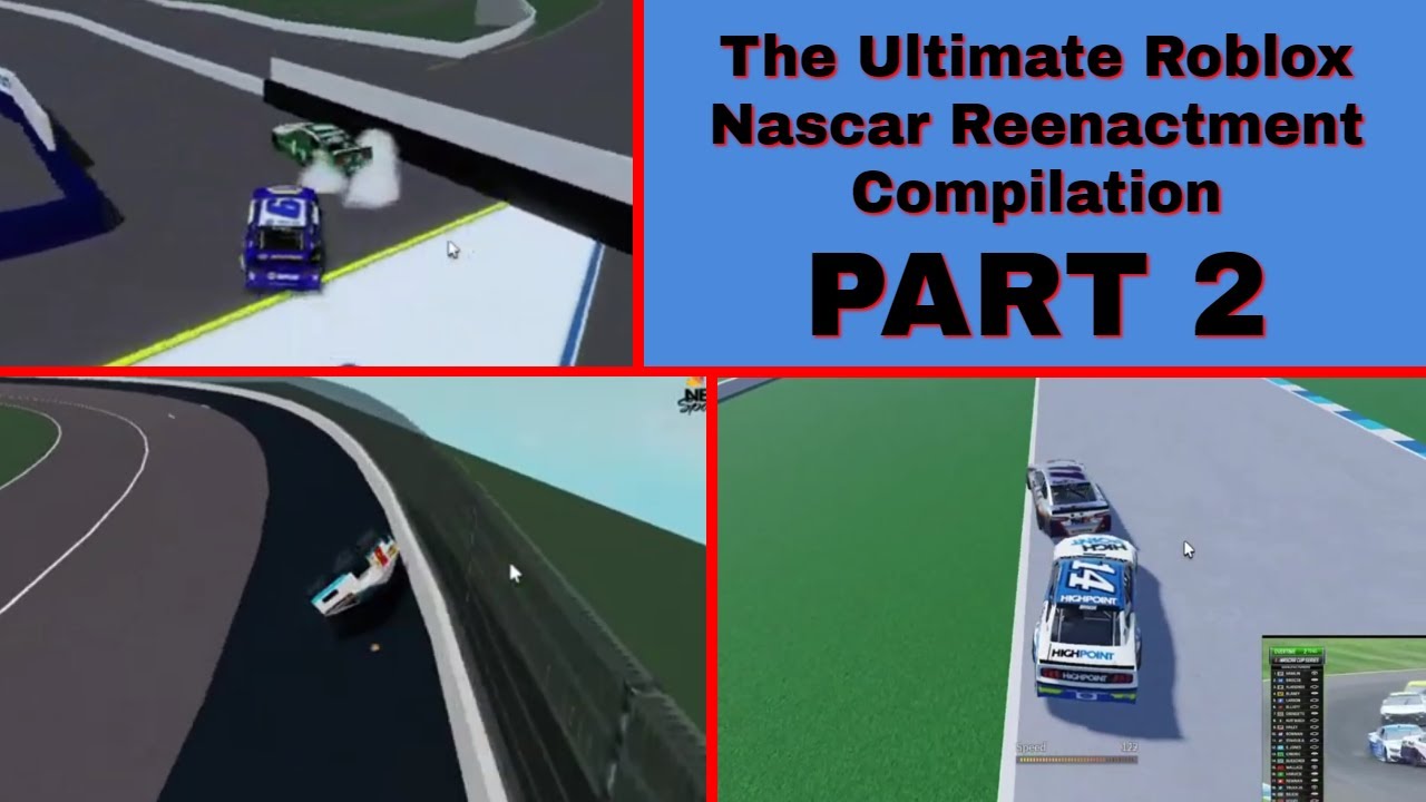 The Ultimate Roblox Nascar Reenactment Compilation | Part 2