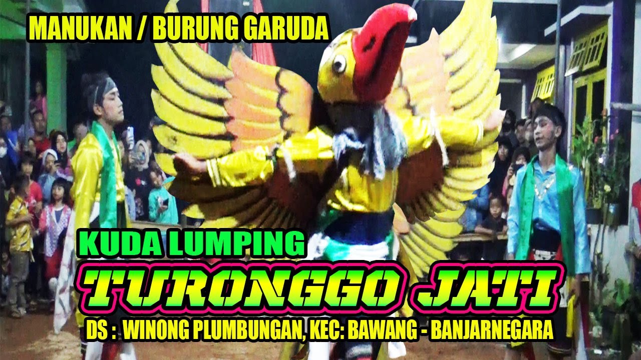 BURUNG GARUDA, MANUKAN  KUDA  LUMPING TURONGGO JATI, DS WINONG   KEC BAWABG BANJARNEGARA