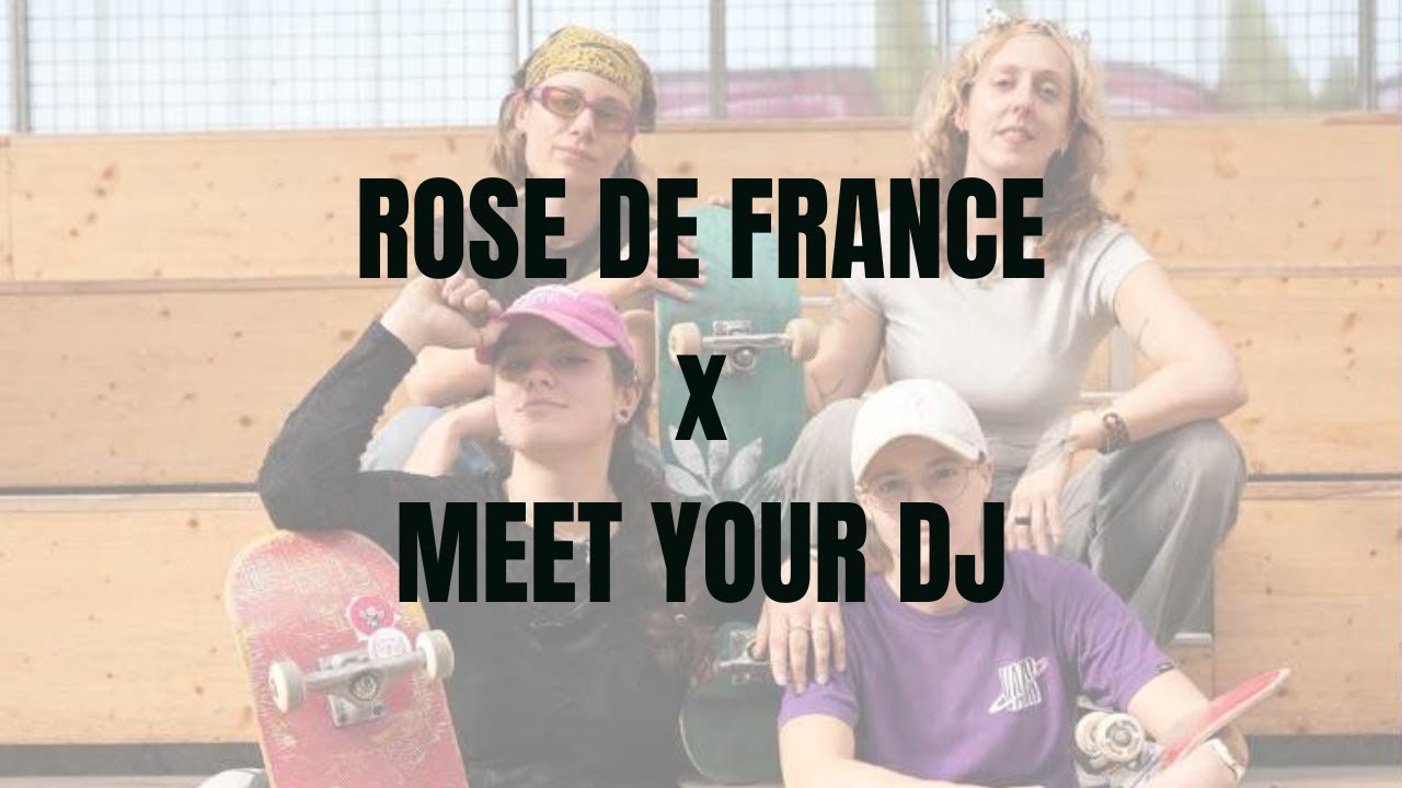 Rose de France vs Meet Your Dj