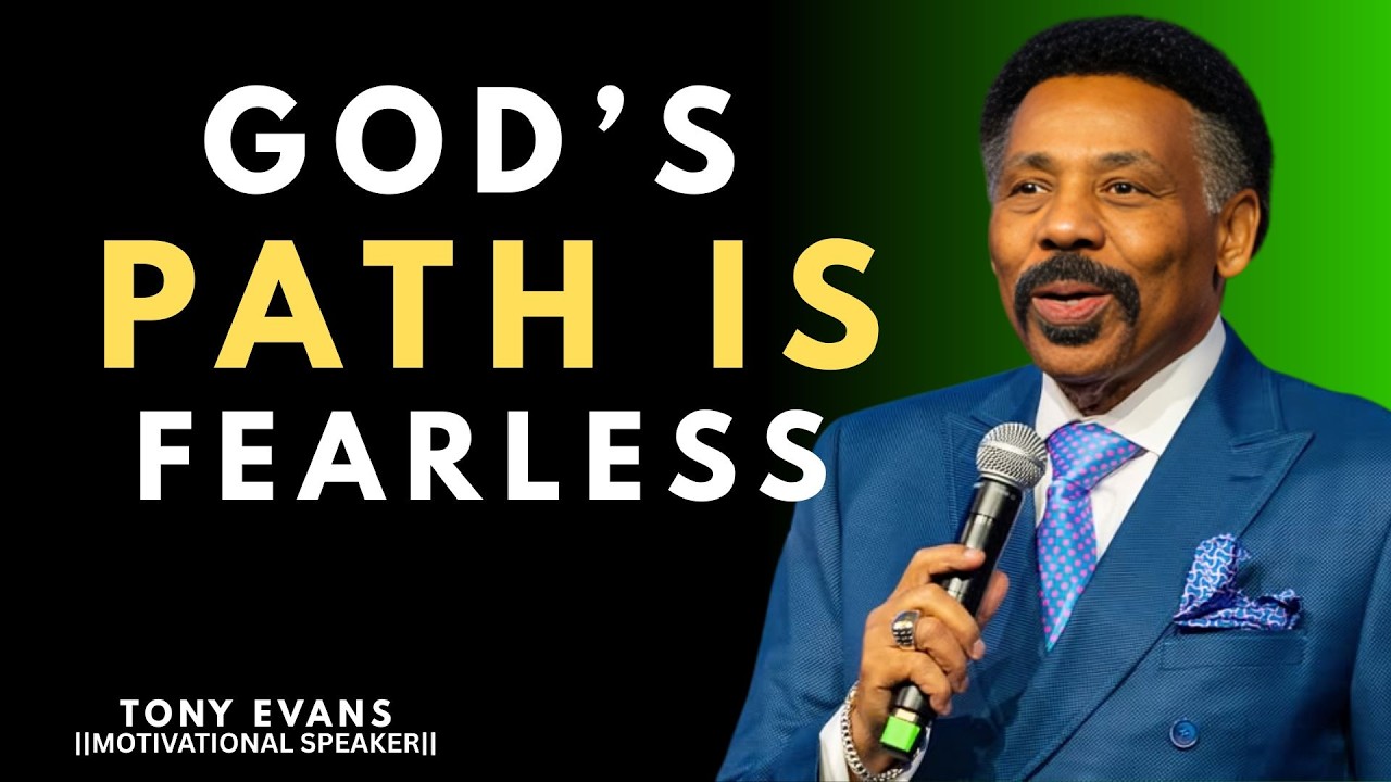 GOD’S PATH IS FEARLESS || TONY EVANS ||