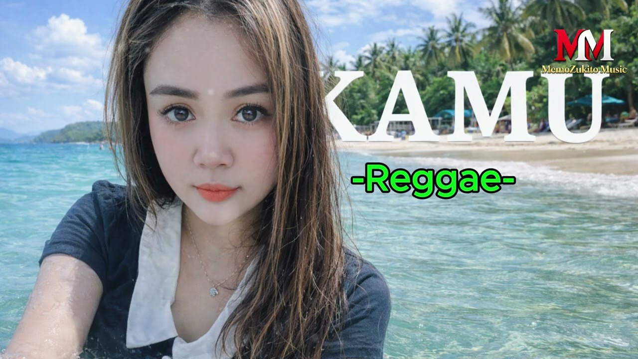 K A M U (Reggae Version) _ MemoZukito Music