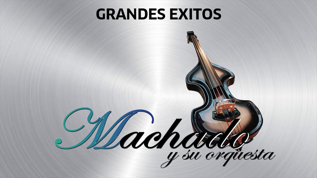 Amigo mio - Machado y su Orquesta