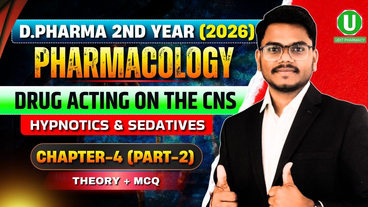 D Pharma 2nd Year Pharmacology Chapter 4 Part 2  Hypnotics & Sedatives  CNS Drugs  Theory + MCQ