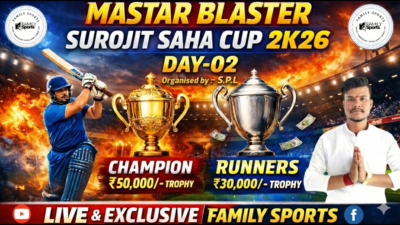 MASTAR BLASTER SUROJIT SAHA CUP 2K26 || DAY-02 [ FAMILY SPORTS]