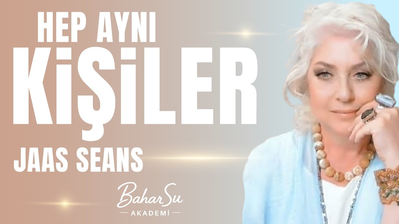 JAAS SEANS              Aynı kişiler eş,partner,sevgiliyi neden kendime çektim