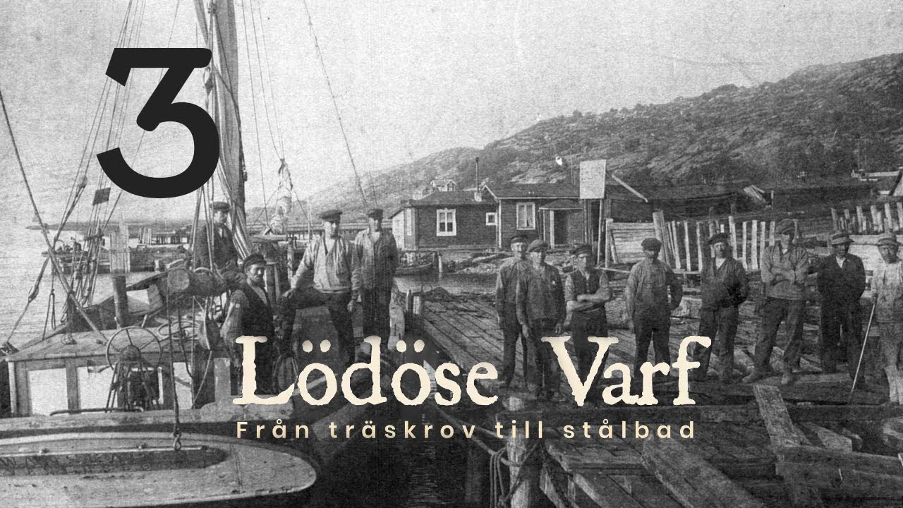 Lödöse varv | Från träskrov till stålbad - avsnitt 3