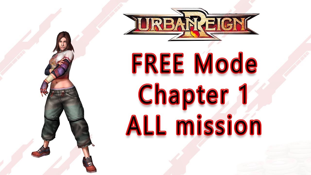 Urban Reign - Kelly [Free Mode Normal Difficulty - Chapter 1 All Mission - Max Stats]