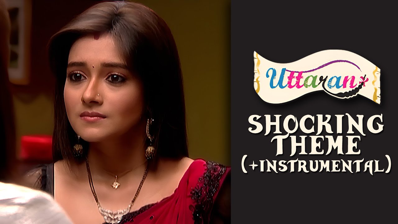 Uttaran | उतरन | Kördüğüm | Shocking Theme (+ INSTRUMENTAL) | 15 |