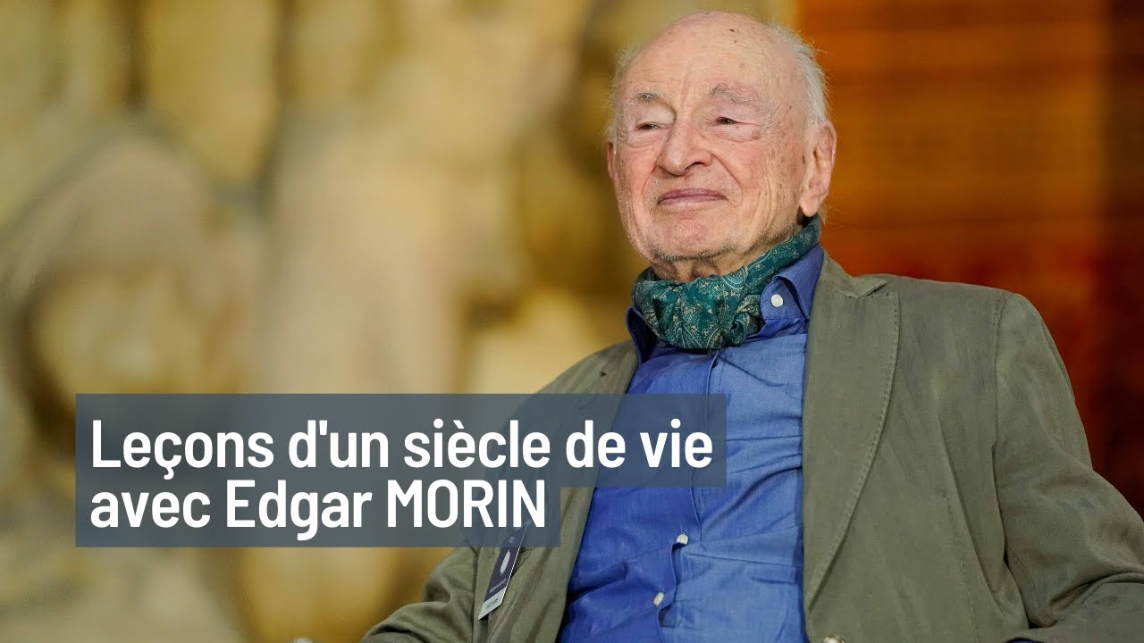 Edgar MORIN - Leçons d'un siècle de vie | CDLR22