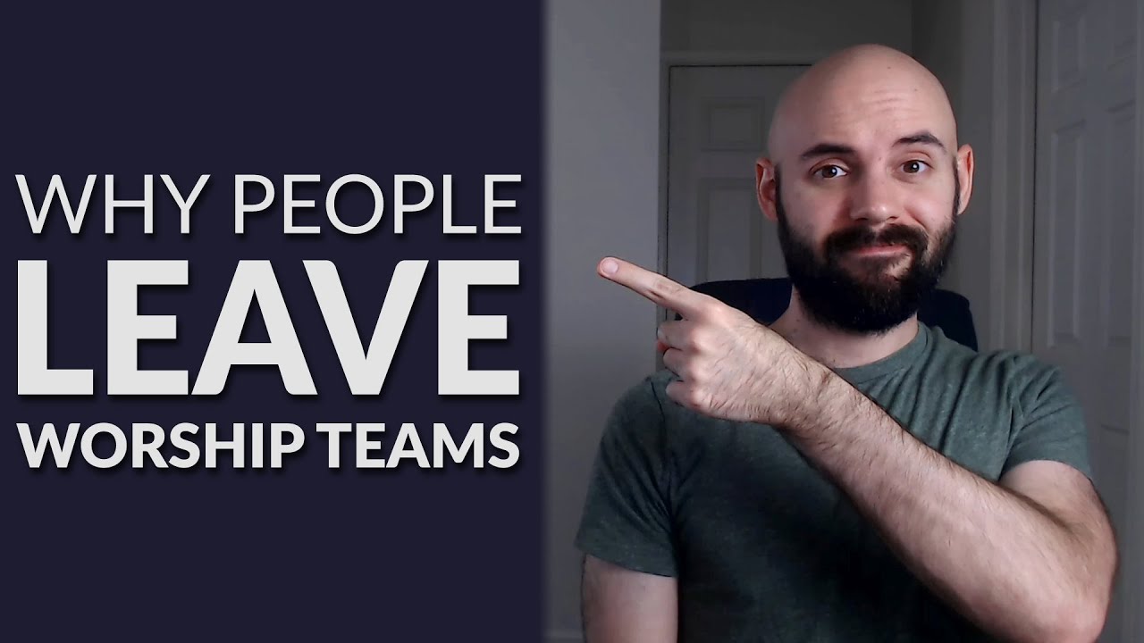 5 Startling Reasons People Quit Your Worship Team