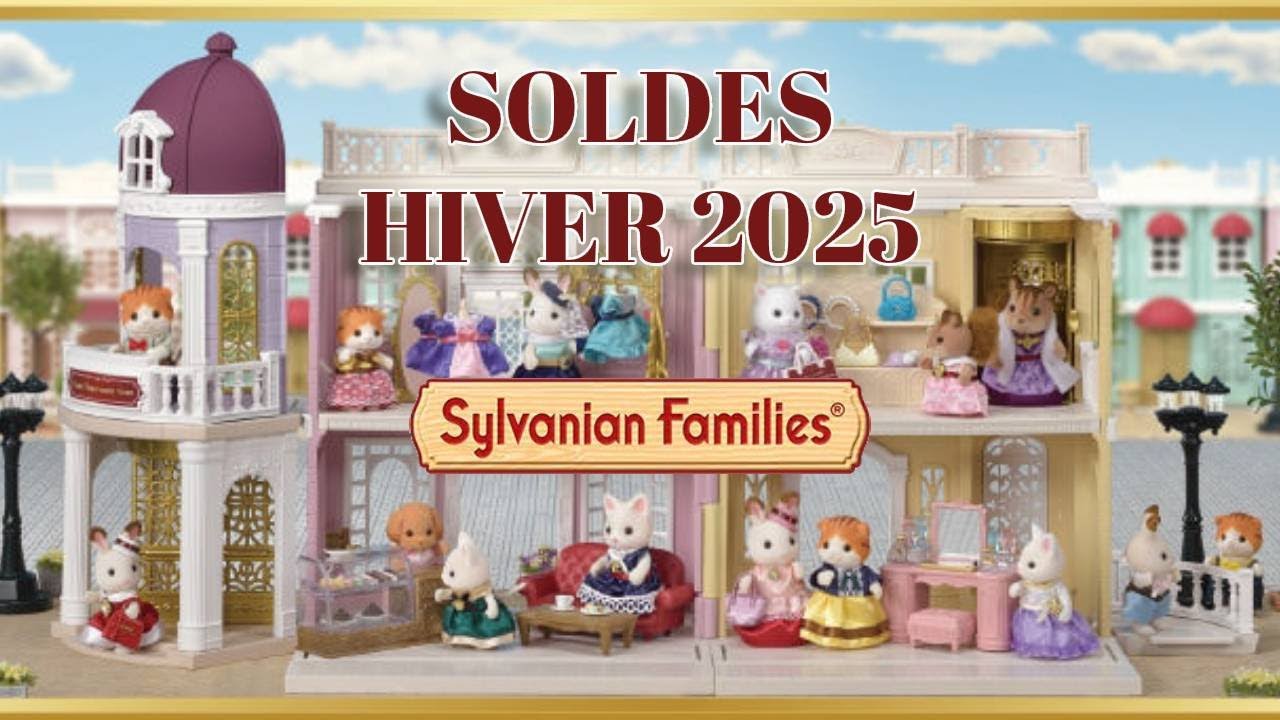 SOLDES SALES  hiver 2025  des Sylvanian Families pour la France