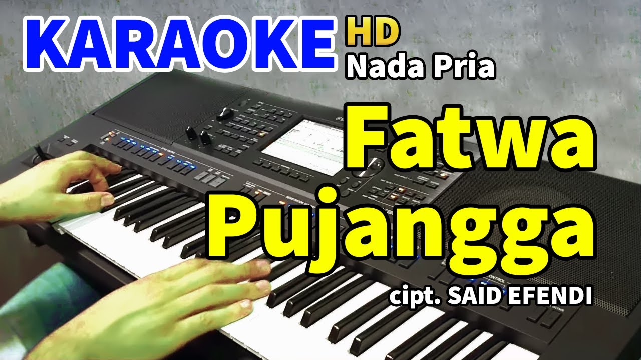 FATWA PUJANGGA - Karaoke Nada Pria