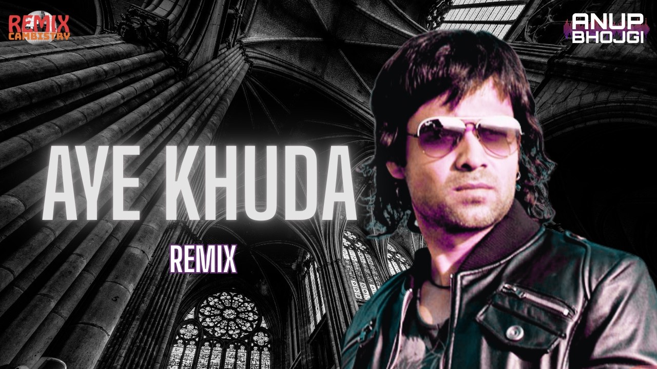 Aye Khuda - Remix | Melodic Progressive | Anup Bhojgi | KSHITIJ TAREY, SAIM BHAT, MITHOON | Murder 2