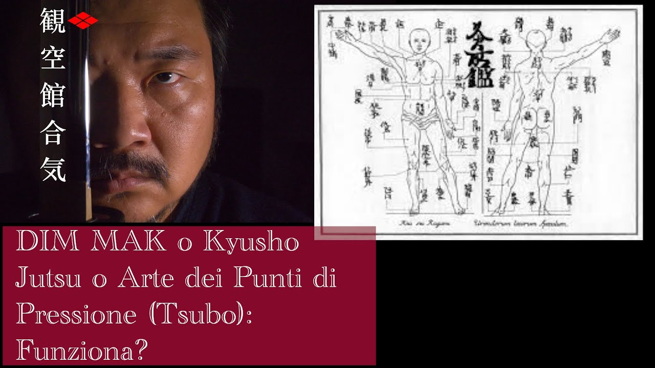 Dimmak - Kyusho Jutsu - Tecnica dei Punti di Pressione : Funziona? Parla seriamente un Maestro 6°Dan