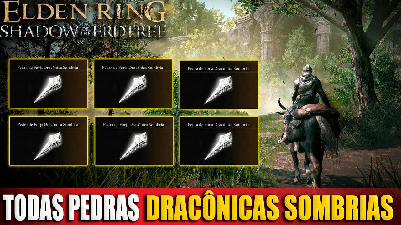 Elden Ring Todas Pedras de Forja Dracônicas Sombrias da DLC