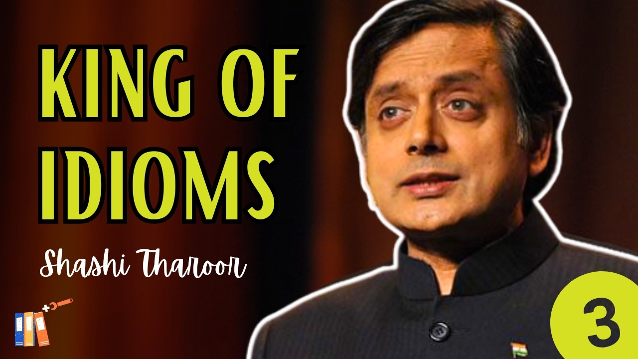 12 Idioms with Shashi Tharoor