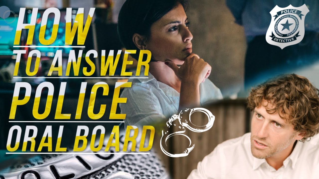 How To Answer Police Oral Board Interview Questions-Oral Board Preparation  Guide & Sample Questions