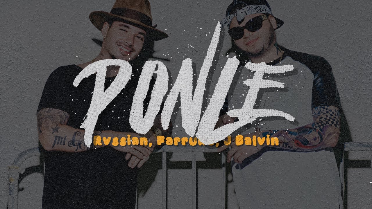 Rvssian, Farruko, J Balvin - Ponle [Letra]
